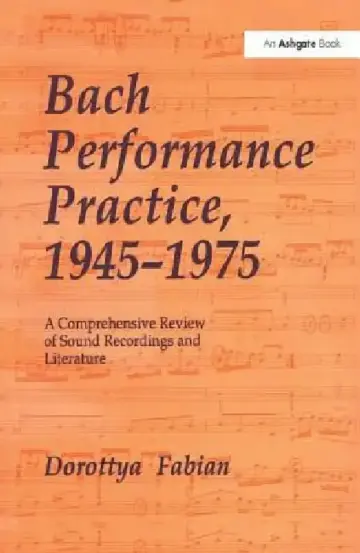Cover of Bach Performance Practice, 1945-1975