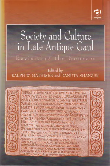 Cover of Society and Culture in Late Antique Gaul