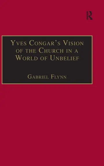 Cover of Yves Congar's Vision of the Church in a World of Unbelief