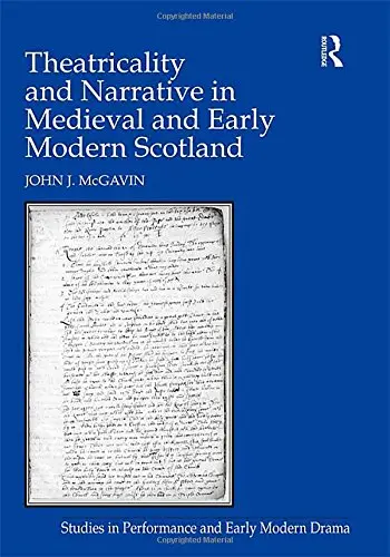 Cover of Theatricality and Narrative in Medieval and Early Modern Scotland