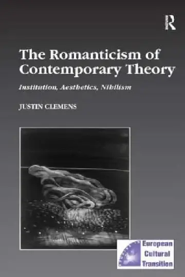 Cover of The Romanticism of Contemporary Theory