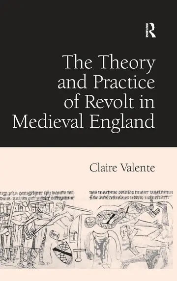 Cover of The Theory and Practice of Revolt in Medieval England