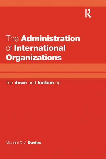 Cover of The Administration of International Organizations