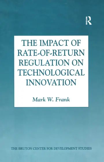 Cover of The Impact of Rate-Of-Return Regulation on Technological Innovation