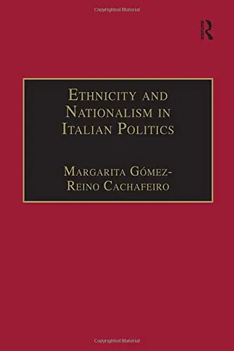 Cover of Ethnicity and Nationalism in Italian Politics