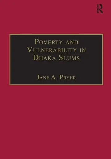 Cover of Poverty and Vulnerability in Dhaka Slums
