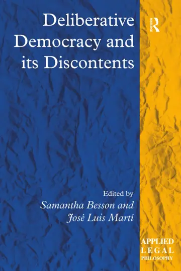 Cover of Deliberative Democracy and Its Discontents