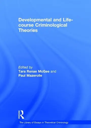 Cover of Developmental and Life-Course Criminological Theories