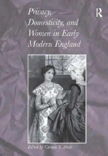 Cover of Privacy, Domesticity, and Women in Early Modern England
