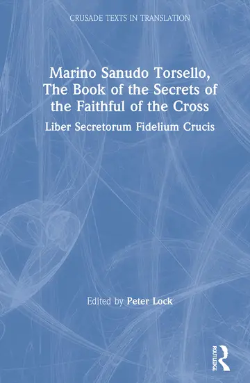 Cover of Marino Sanudo Torsello, the Book of the Secrets of the Faithful of the Cross