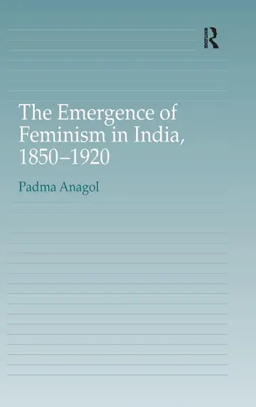 Cover of The Emergence of Feminism in India, 1850-1920