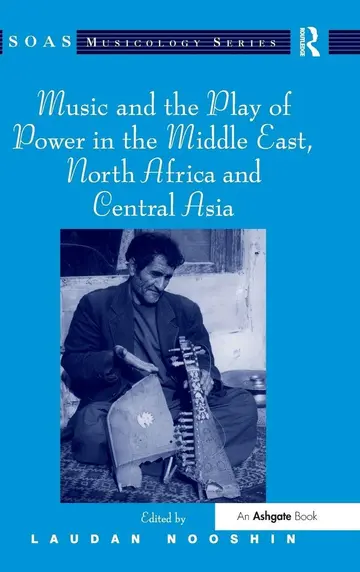 Cover of Music and the Play of Power in the Middle East, North Africa and Central Asia