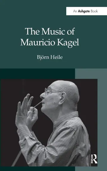 Cover of The Music of Mauricio Kagel