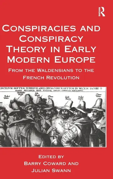 Cover of Conspiracies and Conspiracy Theory in Early Modern Europe