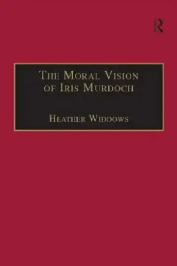 Cover of The Moral Vision of Iris Murdoch
