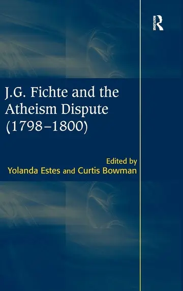 Cover of J.g. Fichte and the Atheism Dispute 1798-1800