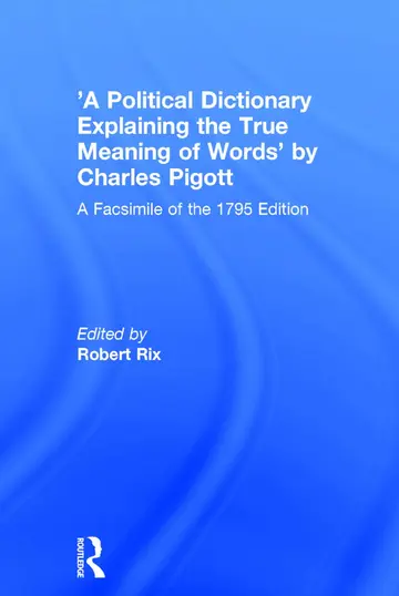 Cover of A Political Dictionary Explaining the True Meaning of Words by Charles Pigott