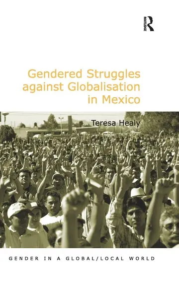 Cover of Gendered Struggles against Globalisation in Mexico