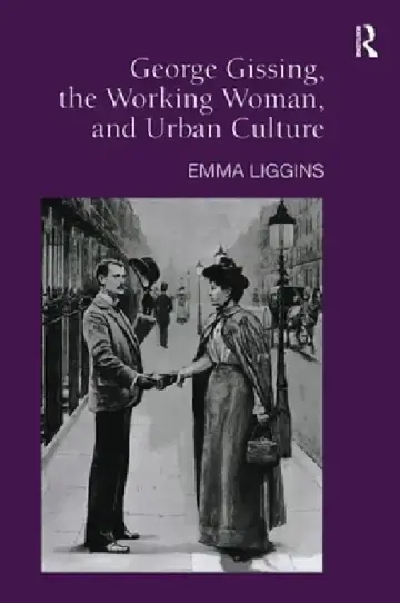 Cover of George Gissing, the Working Woman, and Urban Culture