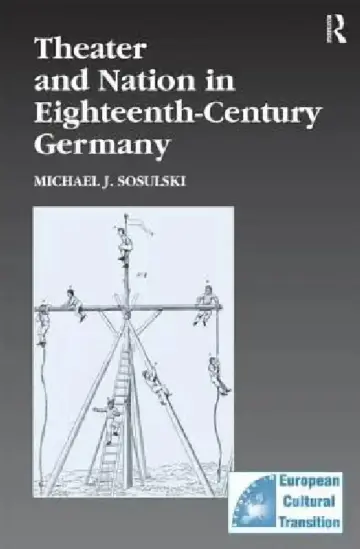 Cover of Theater and Nation in Eighteenth-Century Germany