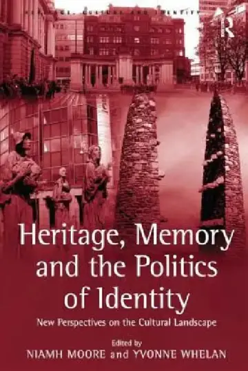 Cover of Heritage, Memory and the Politics of Identity