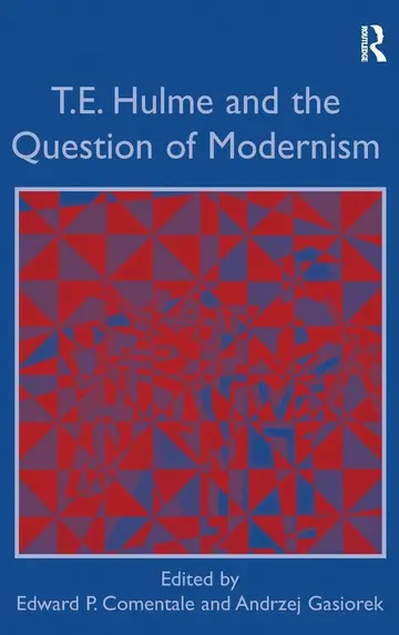 Cover of T.E. Hulme and the Question of Modernism