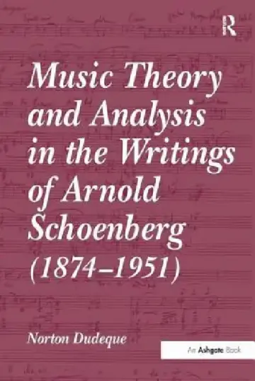 Cover of Music Theory and Analysis in the Writings of Arnold Schoenberg (1874-1951)