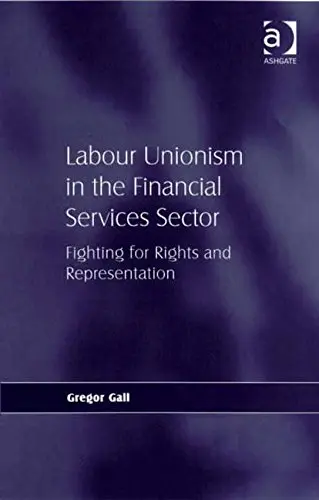 Cover of Labour Unionism in the Financial Services Sector