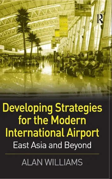 Cover of Developing Strategies for the Modern International Airport