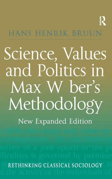 Cover of Science, Values and Politics in Max Weber's Methodology