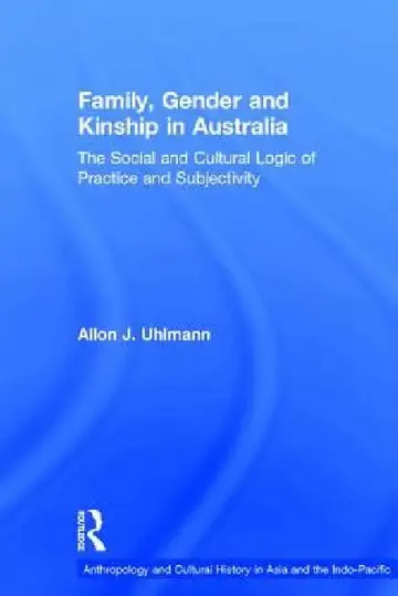 Cover of Family, Gender and Kinship in Australia