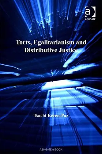 Cover of Torts, Egalitarianism and Distributive Justice