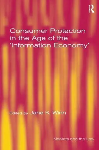 Cover of Consumer Protection in the Age of the 'Information Economy'