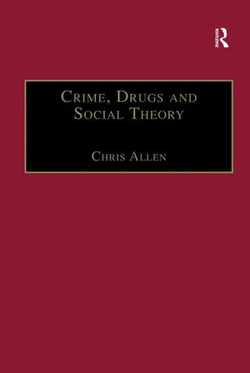 Cover of Crime, Drugs and Social Theory
