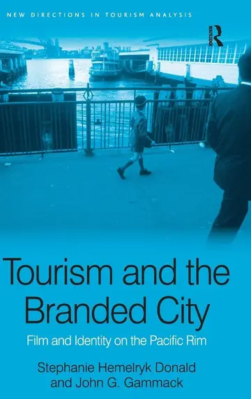 Cover of Tourism and the Branded City