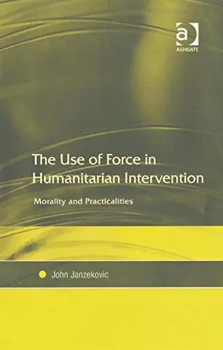 Cover of The Use of Force in Humanitarian Intervention