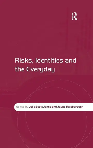 Cover of Risks, Identities and the Everyday