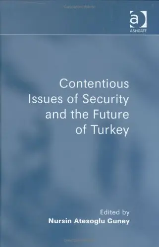 Cover of Contentious Issues of Security and the Future of Turkey