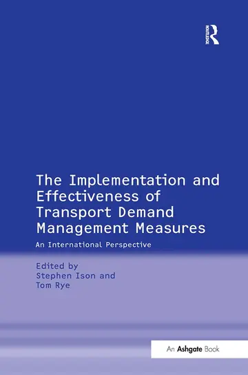 Cover of The Implementation and Effectiveness of Transport Demand Management Measures