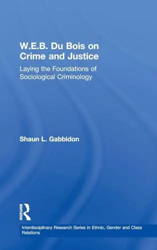 Cover of W.E.B. Du Bois on Crime and Justice