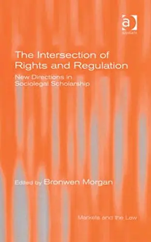 Cover of The Intersection of Rights and Regulation