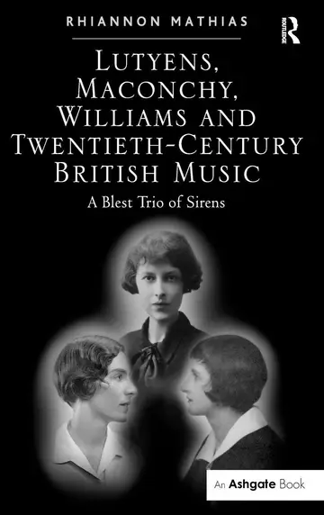 Cover of Lutyens, Maconchy, Williams and Twentieth-Century British Music