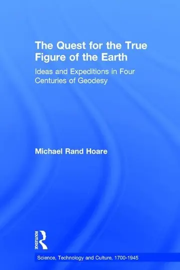 Cover of The Quest for the True Figure of the Earth