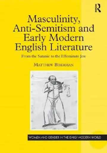 Cover of Masculinity, Anti-Semitism and Early Modern English Literature