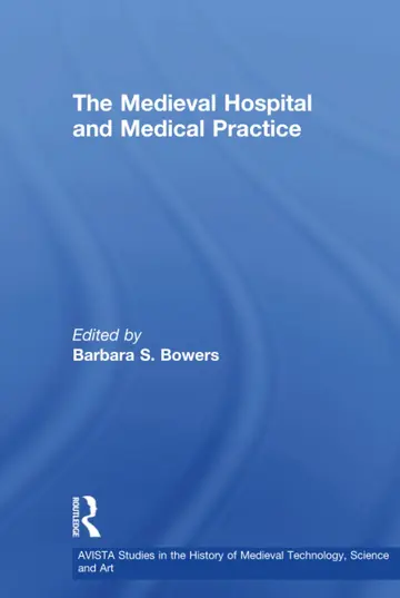 Cover of The Medieval Hospital and Medical Practice