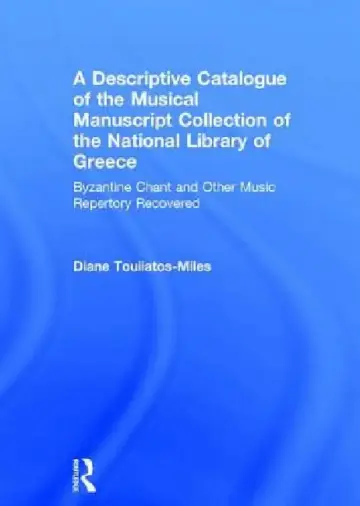 Cover of A Descriptive Catalogue of the Musical Manuscript Collection of the National Library of Greece