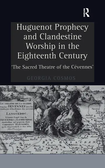 Cover of Huguenot Prophecy and Clandestine Worship in the Eighteenth Century