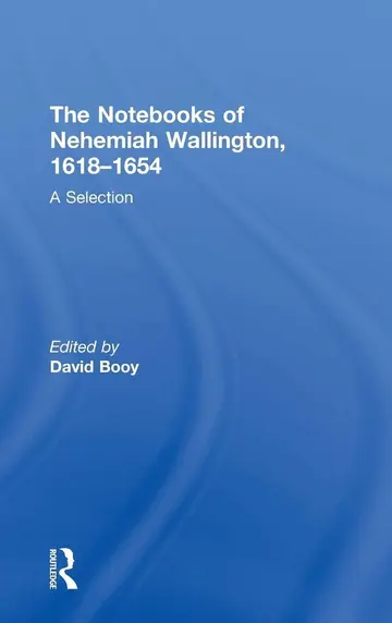 Cover of The Notebooks of Nehemiah Wallington, 1618-1654