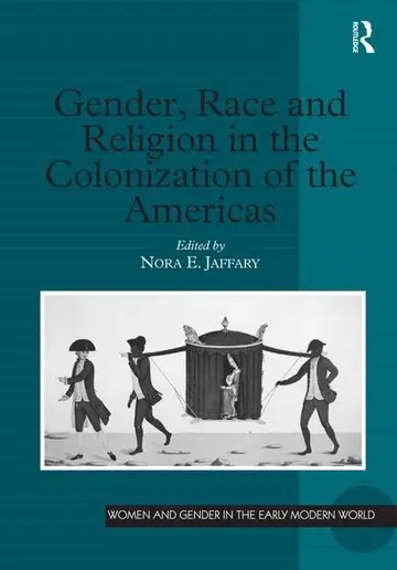 Cover of Gender, Race and Religion in the Colonization of the Americas