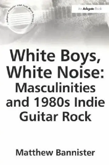 Cover of White Boys, White Noise